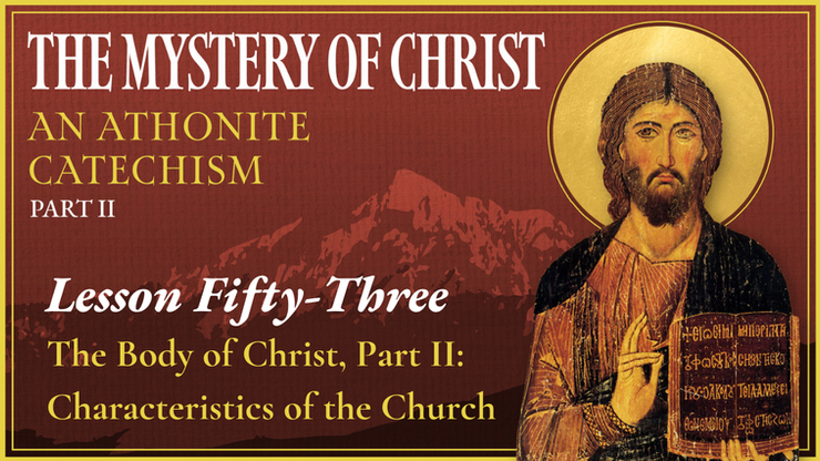The Body of Christ (p.2): The Mystery of the Church — The Mystery of Christ (Lesson 53)